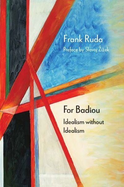 File:For Badiou- Idealism Without Idealism.jpg