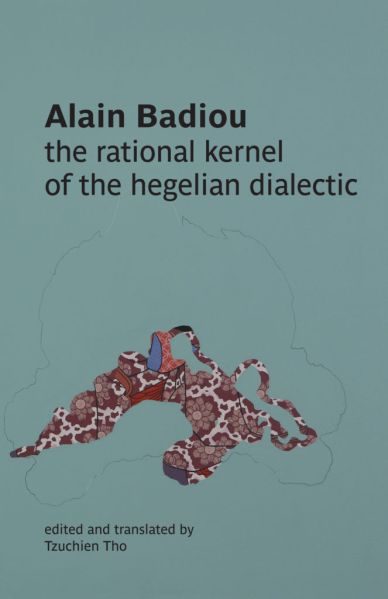 File:Alain-badiou-the-rational-kernel-of-the-hegelian-dialectic-theoryleaks-663x1024.jpg