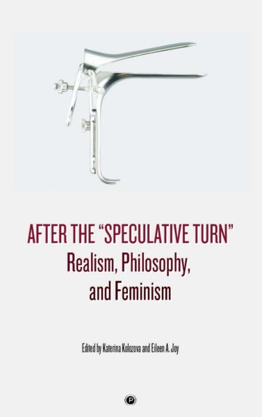 File:After-the-speculative-turn-realism-philosophy-and-feminism-theoryleaks.jpg