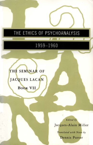 File:Jacques-lacan-the-seminar-of-jacques-lacan-book-vii-1959-1960-the-ethics-of-psychoanalysis-theoryleaks.jpg