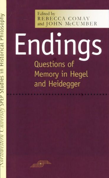 File:Rebecca-comay-endings-questions-of-memory-in-hegel-and-heidegger-theoryleaks-631x1024.jpg