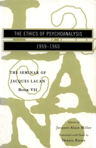 File:Jacques-lacan-the-seminar-of-jacques-lacan-book-vii-1959-1960-the-ethics-of-psychoanalysis-theoryleaks-663x1024.jpg