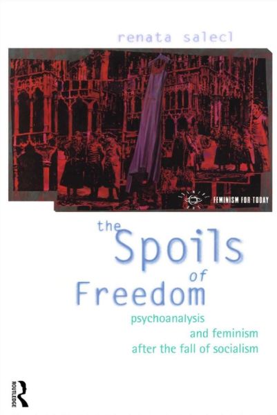File:The-spoils-of-freedom-psychoanalysis-and-feminism-after-the-fall-of-socialism-renata-salecl-768x1148.jpg