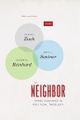 The Neighbor Three Inquries In Political Theology