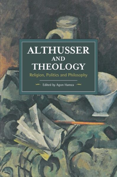 File:Agon-hamza-althusser-and-theology-religion-politics-and-philosophy-theoryleaks-768x1161.jpg