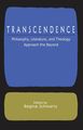 Transcendence Philosophy Literature And Theology Approach The Beyond