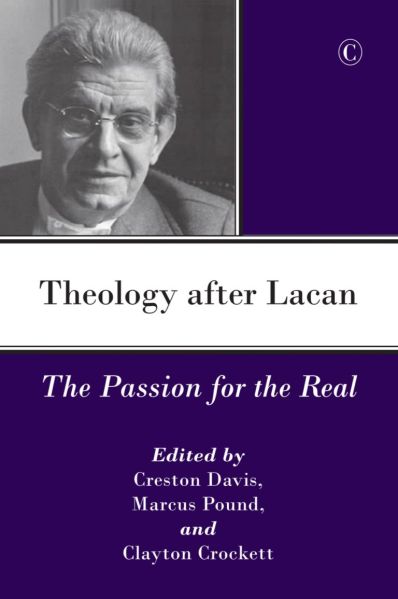 File:Creston-davis-theology-after-lacan-the-passion-for-the-real-theoryleaks-768x1155.jpg