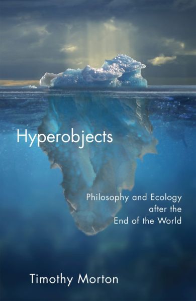 File:Timothy-morton-hyperobjects-philosophy-and-ecology-after-the-end-of-the-world-theoryleaks-768x1180.jpg