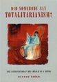Did Somebody Say Totalitarianism