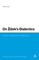 On Zizeks Dialectics Surplus Subtraction Sublimation